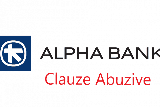 Alpha Bank Clauze Abuzive Comision Administrare Si Dobanda Contractuala Restituite Cu Dobanda Legala