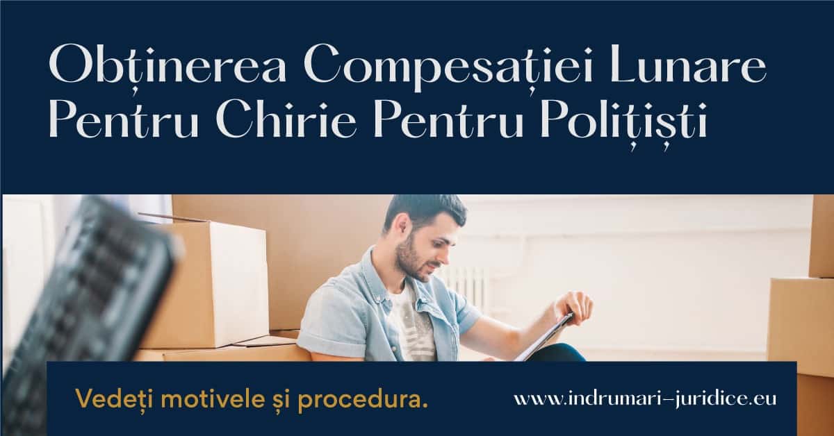 Obtinerea Compensatiei Lunare Pentru Chirie Pentru Politisti