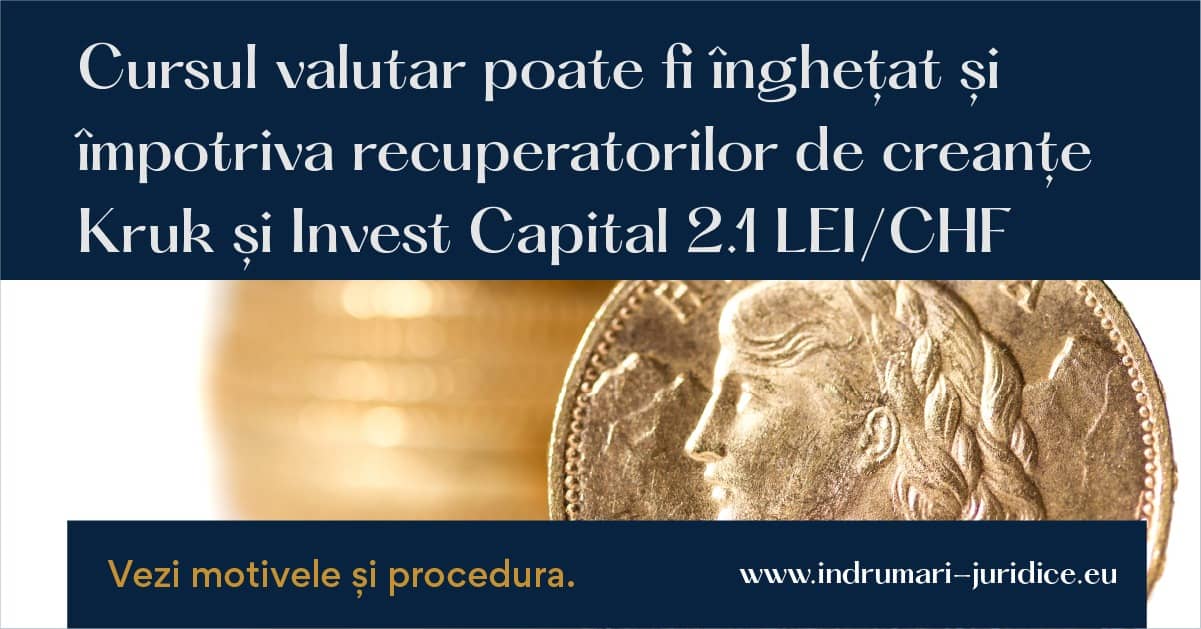 Inghetarea Cursului Valutar Impotriva Recuperatorului De Creante Kruk Investcapital