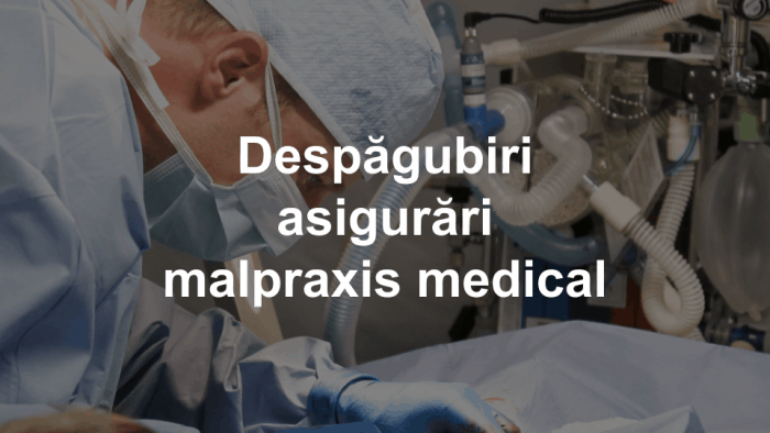 Totul Despre Malpraxis Si Despagubirea Victimei-Dreptul Pacientului Pagubit De A Obtine Daune
