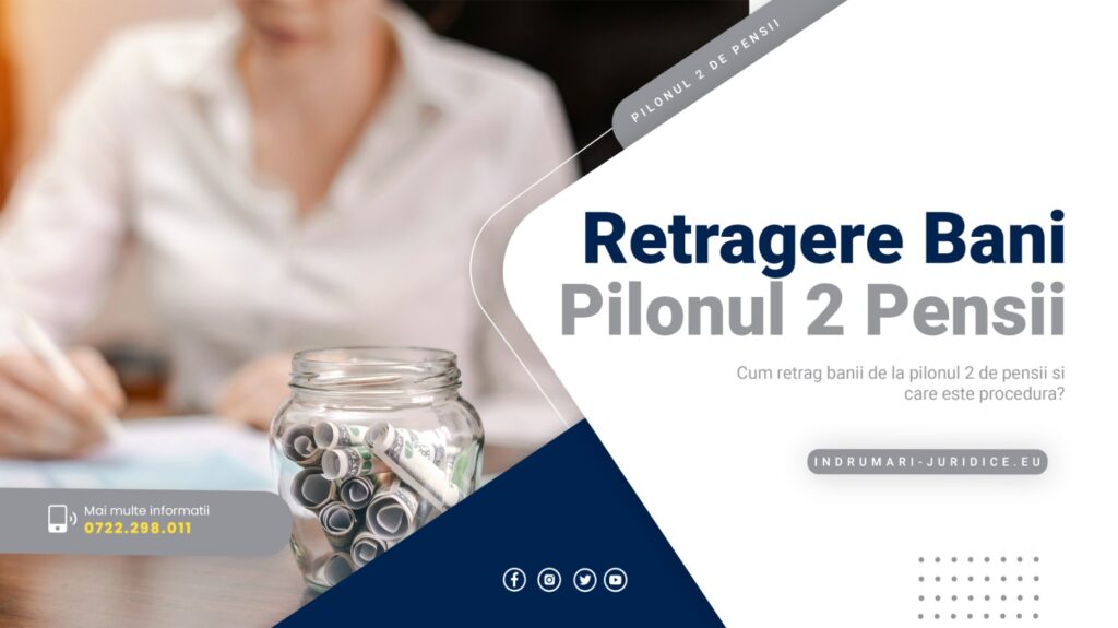 Retragere Bani Pilonul 2 De Pensii