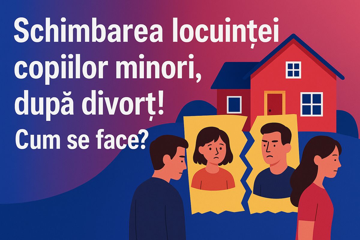 Schimbarea Domiciliului Minorului In Alt Oras Dupa Divort